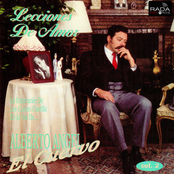 Alberto Angel "El Cuervo" - Lecciones de Amor, Vol. 2