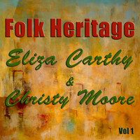 Eliza Carthy and Christy Moore - Folk Heritage, Vol. 1