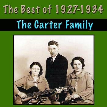 The Carter Family - The Best of 1927-1934