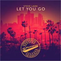 Steve Lade - Let You Go