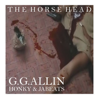 Honky - GG Allin (Explicit)
