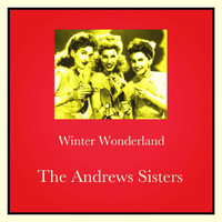 The Andrews Sisters - Winter Wonderland