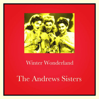 The Andrews Sisters - Winter Wonderland