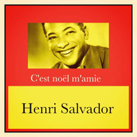 Henri Salvador - C'est noël m'amie
