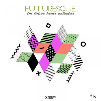 Various Artists - Futuresque - The Future House Collection, Vol. 14