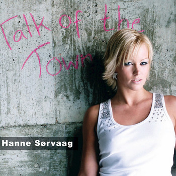 Hanne Sørvaag - Talk of the Town