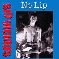 Sid Vicious - No Lip (Live)