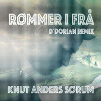 Knut Anders Sørum - Rømmer i frå (D'Dorian Remix)