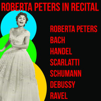 Roberta Peters - Roberta Peters in Recital