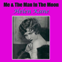 Helen Kane - Me & The Man In The Moon
