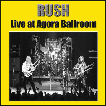 Rush - Rush Live at Agora Ballroom (Live)