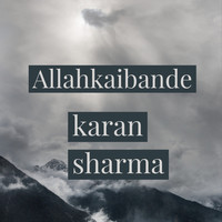 karan sharma - Allahkaibande
