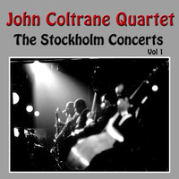 John Coltrane Quartet - John Coltrane Quartet - The Stockholm Concerts, Vol. 1 (Live)