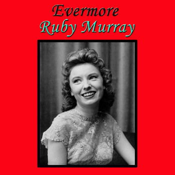 Ruby Murray - Evermore