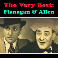 Flanagan And Allen - The Very Best: Flanagan & Allen