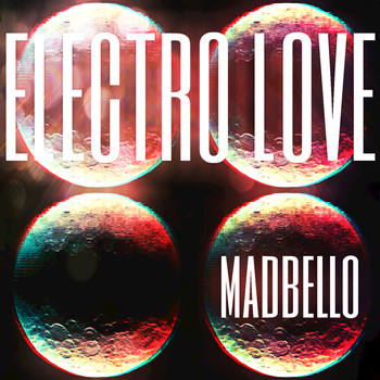 Madbello - Electro Love