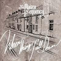 The Marica Frequency - When Things Fall Down