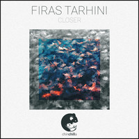 Firas Tarhini - Closer