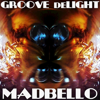 Madbello - Groove Delight