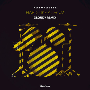Naturalize - Hard like a Drum (Cloud7 Remix)