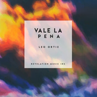 Leo Ortiz - Vale la Pena