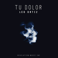 Leo Ortiz - Tu Dolor