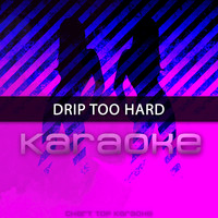 Chart Topping Karaoke - Drip Too Hard (Originally Performed by Lil Baby and Gunna) (Karaoke Version)