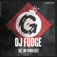 DJ Fudge - Get on Your Feet