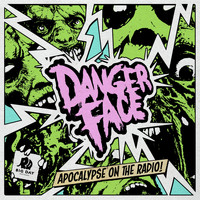 Dangerface - Apocalypse on the Radio