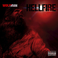 Wolfman - Hellfire (Explicit)