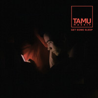 Tamu Massif - Get Some Sleep