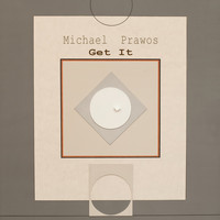 Michael Prawos - Get It