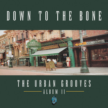 Down To The Bone - The Urban Grooves