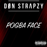 Don Strapzy - Pogba Face (Explicit)