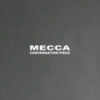 Mecca - Conversation Piece