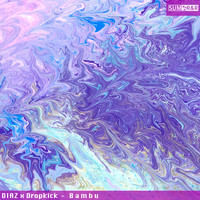 Diaz - Bambu (feat. Dropkick) (Explicit)