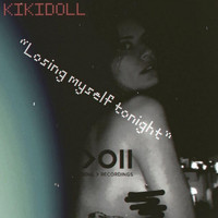 Kiki Doll - Losing myself tonight