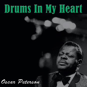 Oscar Peterson - Drums In My Heart