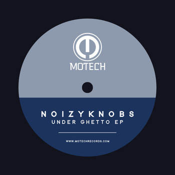 NoizyKnobs - Under Ghetto EP