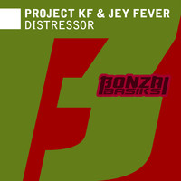 Project KF and Jey Fever - Distressor