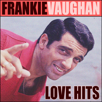 Frankie Vaughan - Love hits