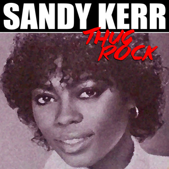 Sandy Kerr - Thug Rock