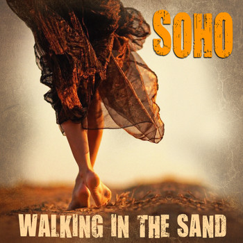 Soho - Walking In The Sand
