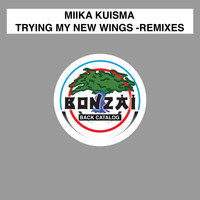 Miika Kuisma - Trying My New Wings - Remixes