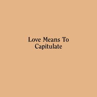 Innere Tueren - Love Means To Capitulate