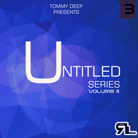 Tommy Deep - Untitled Rearl Series, Vol. 3