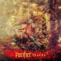 Purifier - Trauma (Explicit)