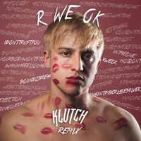 Klutch - R WE OK (Klutch Remix)