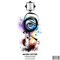 Mauro Vetter - YOUR EYES