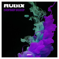 Rubix - Everybody Disco EP
